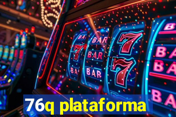 76q plataforma